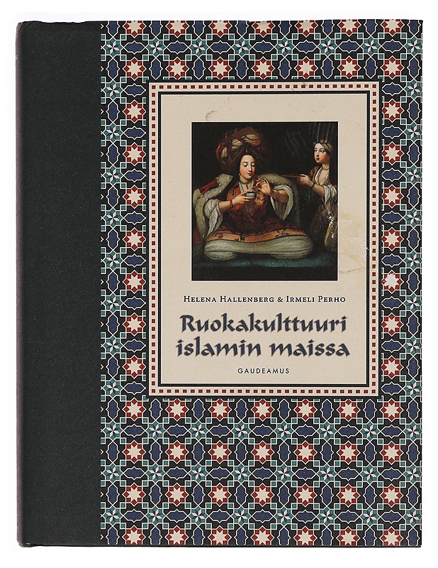 Ruokakulttuuri islamin maissa - Hallenberg, Helena - Ruokakirjat - 10105346144 - 0