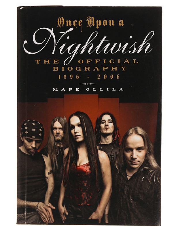 Once Upon A Nightwish: The Official Biography 1996-2006 - Mape Ollila - Musiikki- ja elokuvakirjat - 10105346396 - 0