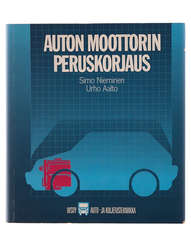 Auton moottorin peruskorjaus - Nieminen, Simo - Tietokirjat ja oppaat - 10105346443 - 0