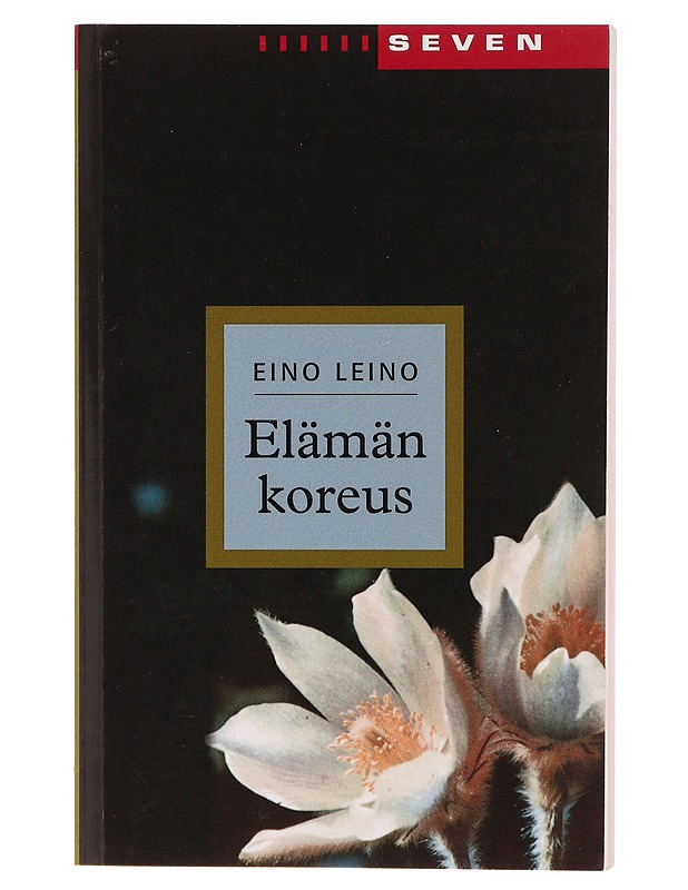 Elämän koreus : valikoima runoja - Leino, Eino - Runot ja näytelmät - 10105346634 - 0
