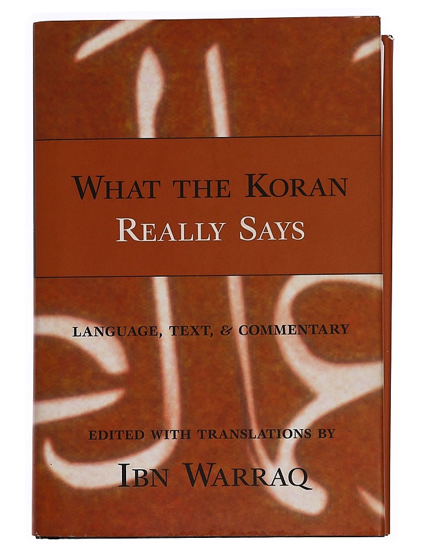 What the Koran really says : language, text, and commentary - Ibn Warraq - Tietokirjat ja oppaat - 10105346645 - 0