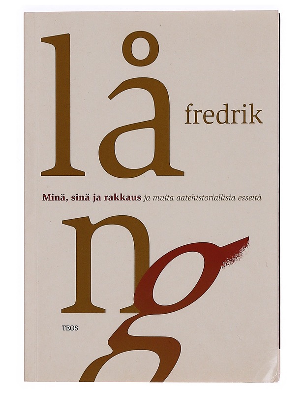 Minä, sinä ja rakkaus ja muita aatehistoriallisia esseitä - Lång, Fredrik - Taide- ja kulttuurikirjat - 10105346717 - 0