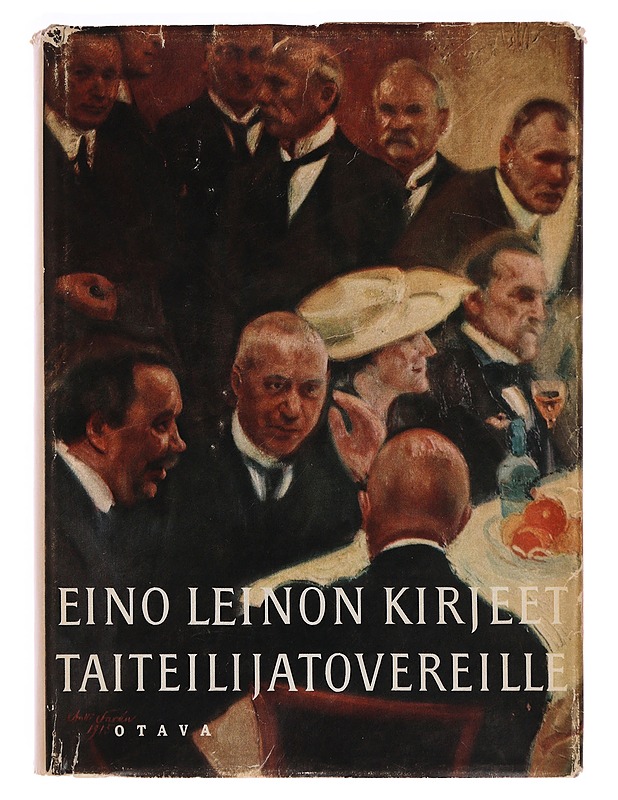 Eino Leinon kirjeet taiteilijatovereille - Peltonen, Aarre M. - Historiakirjat - 10105346769 - 0
