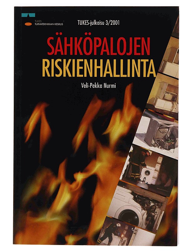 Sähköpalojen riskienhallinta - Veli-Pekka Nurmi - Tietokirjat ja oppaat - 10105346845 - 0
