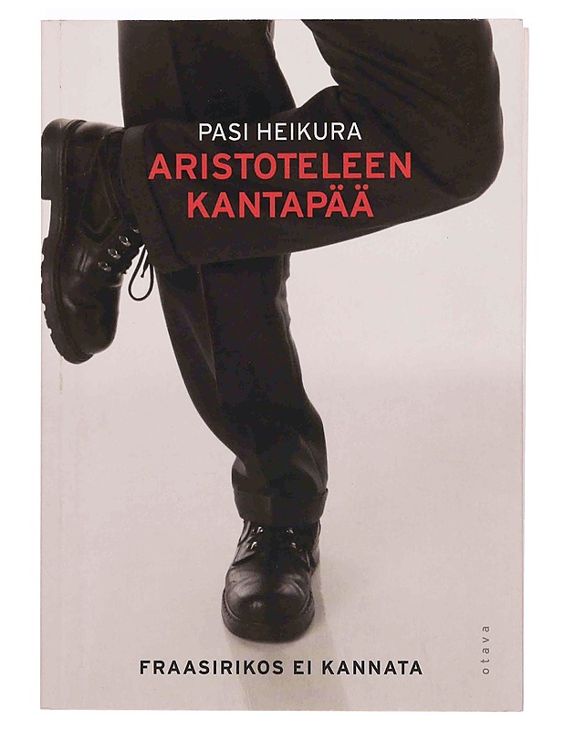Aristoteleen kantapää : fraasirikos ei kannata - Heikura, Pasi - Romaanit ja novellit - 10105347139 - 0