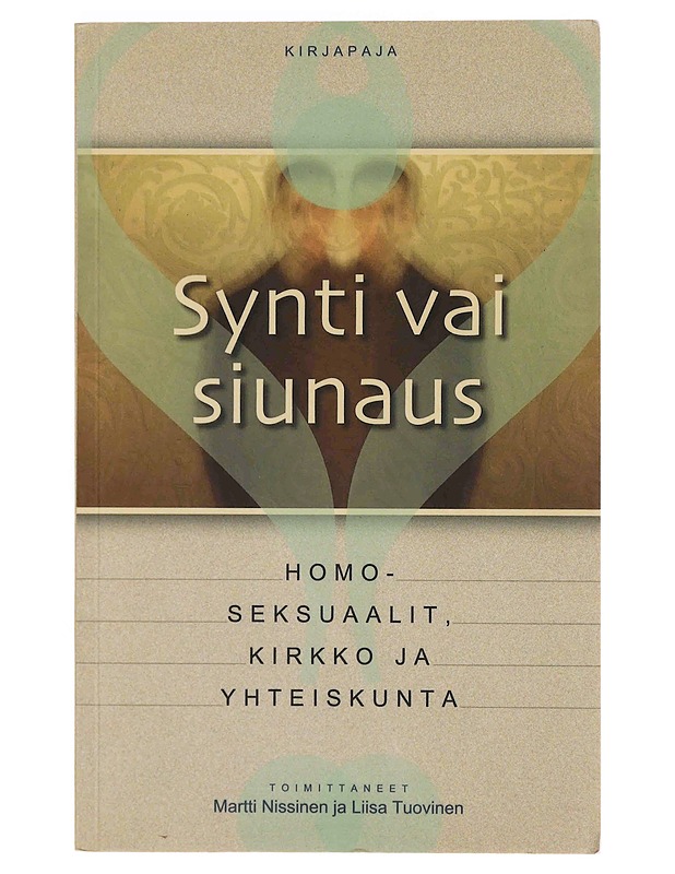 Synti vai siunaus : homoseksuaalit, kirkko ja yhteiskunta - Harjula, Raimo - Tietokirjat ja oppaat - 10105347315 - 0