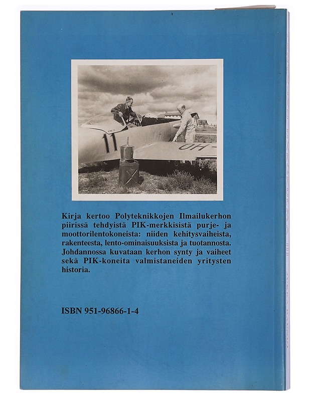 Lentäjän näkökulma. 3, PIK-sarjan lentokoneet - Jukka Raunio - Historiakirjat - 10105347368 - 1