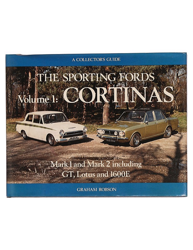 Sporting Fords: Cortinas v. 1: A Collector's Guide - Graham Robson - Tietokirjat ja oppaat - 10105347384 - 0