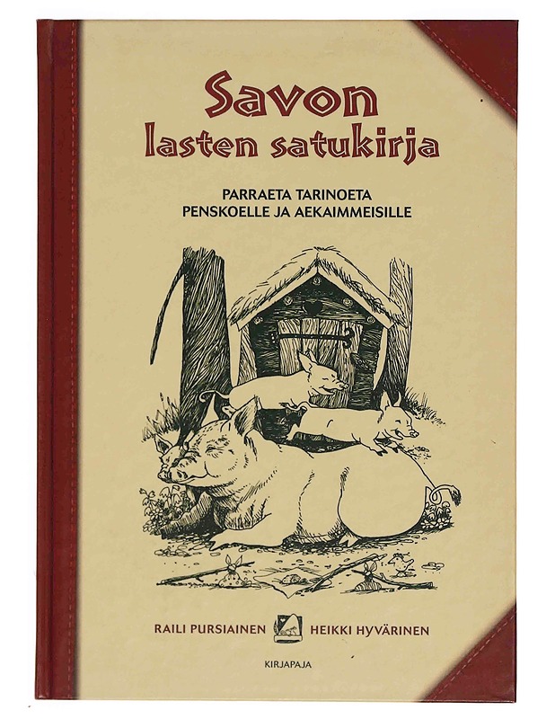 Savon lasten satukirja , Pursiainen Raili, Hyvärinen Heikki - Lastenkirjat - 10105347392 - 0