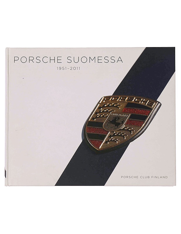 Porsche Suomessa 1951-2011 - Lindell, Sami - Tietokirjat ja oppaat - 10105347394 - 0