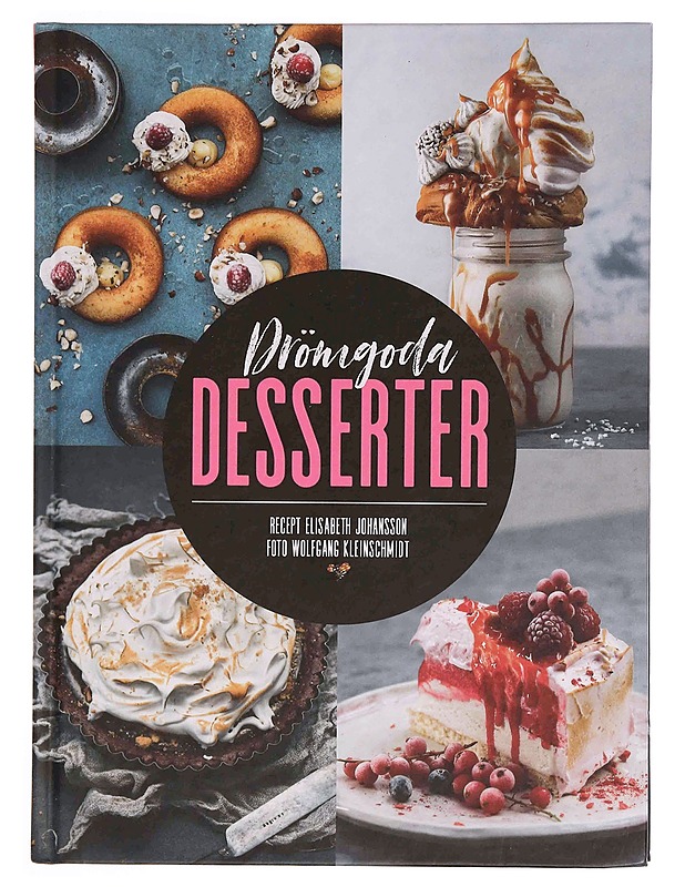 Drömgoda desserter - Johansson, Elisabeth - Ruokakirjat - 10105347430 - 0