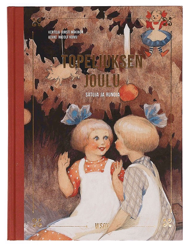 Topeliuksen joulu : satuja ja runoja - Mäkinen, Kirsti - Lastenkirjat - 10105347623 - 0