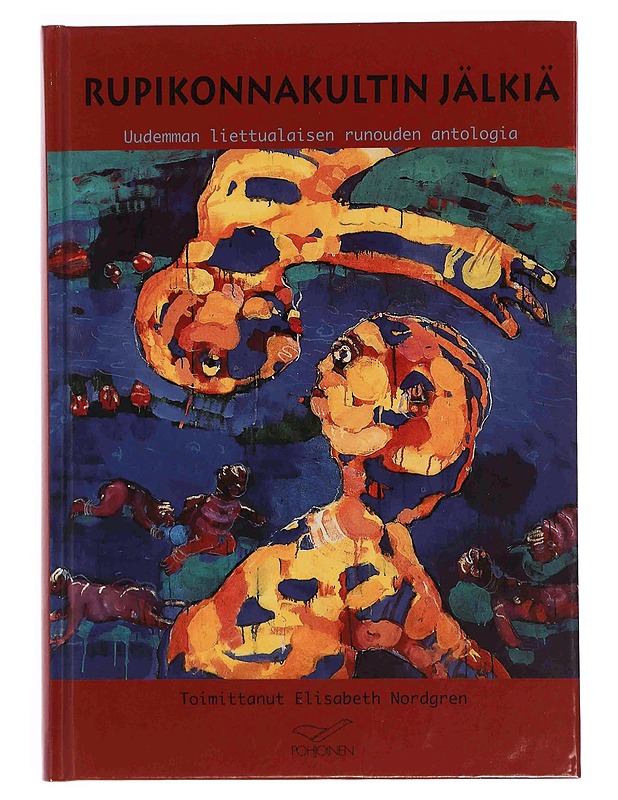 Rupikonnakultin jälkiä : uuden liettualaisen runouden antologia - Nordgren, Elisabeth - Romaanit ja novellit - 10105347739 - 0