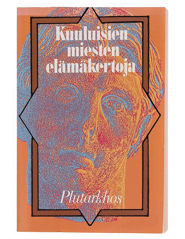 Kuuluisien miesten elämäkertoja - Plutarkhos - Elämäkerrat ja muistelmat - 10105347870 - 0