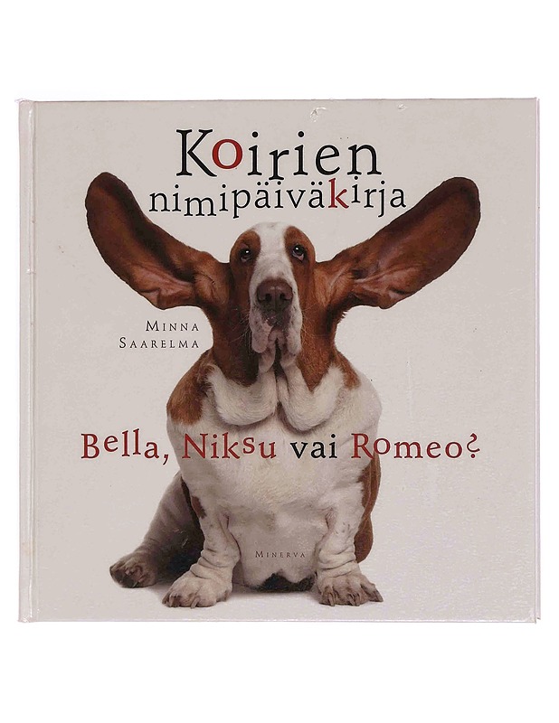 Koirien nimipäiväkirja : Bella, Niksu vai Romeo? - Minna Saarelma - Tietokirjat ja oppaat - 10105347984 - 0