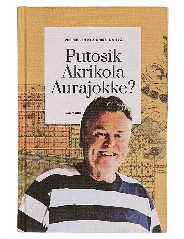Putosik Akrikola Aurajokke? - Lehto, Veepee - Tietokirjat ja oppaat - 10105348036 - 1