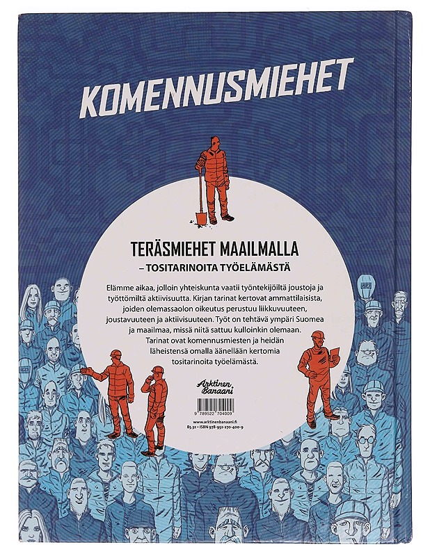 Komennusmiehet : teräsmiehet maailmalla : tositarinoita työelämästä - Sihvonen, Kari A. - Elämäkerrat ja muistelmat - 10105348082 - 1
