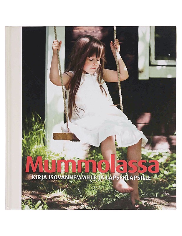 Mummolassa : kirja isovanhemmille ja lapsenlapsille - Erho, Nina - Ruokakirjat - 10105348099 - 0
