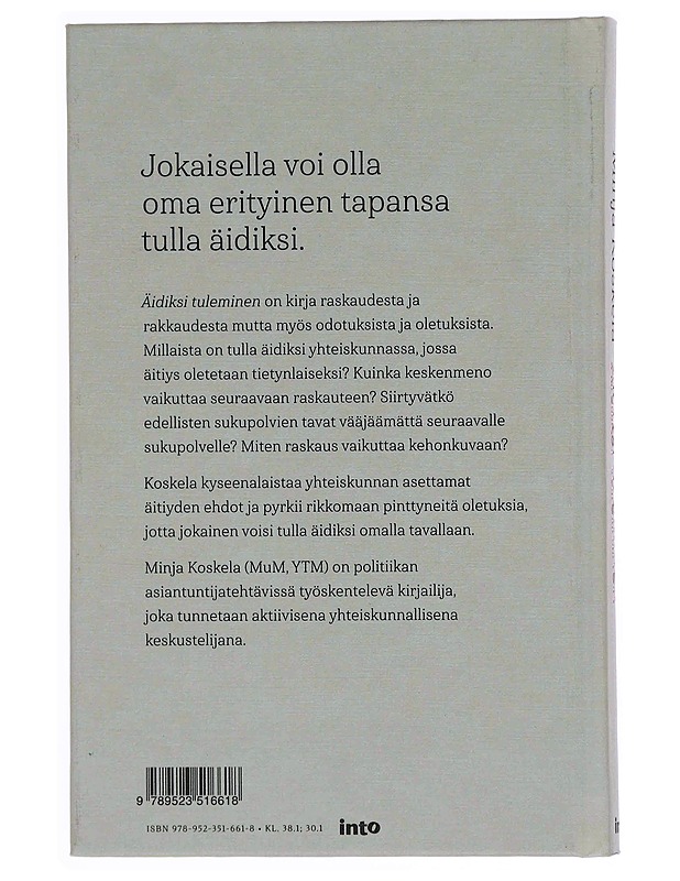 Äidiksi tuleminen - Minja Koskela - Elämäkerrat ja muistelmat - 10105348230 - 1