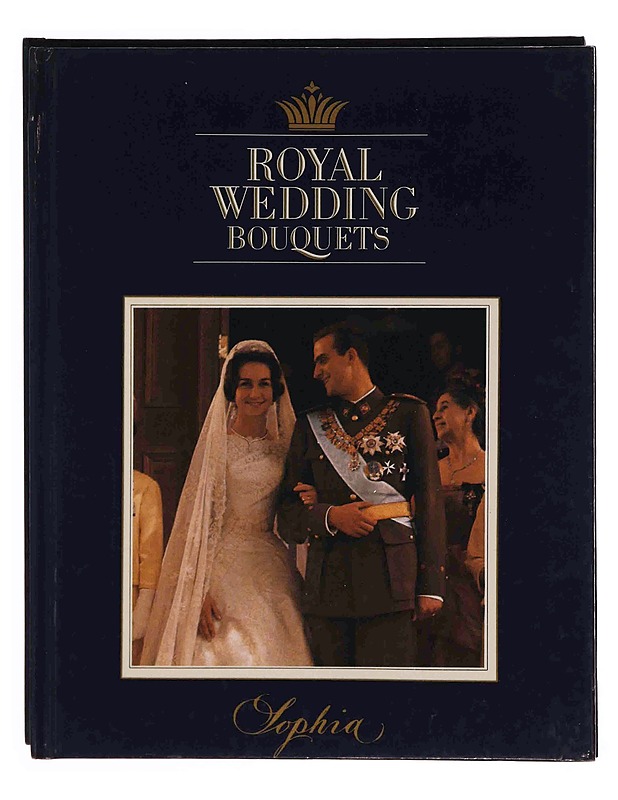 Royal wedding bouquets : kuninkaalliset morsiuskimput. 5, [Sophia] - Elgklou, Lars - Elämäkerrat ja muistelmat - 10105348572 - 0