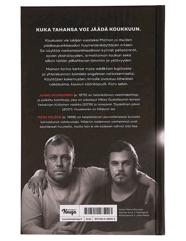 Koukussa : vuosi narkomaanien elämää - Huuskonen, Janne - Elämäkerrat ja muistelmat - 10105348692 - 1