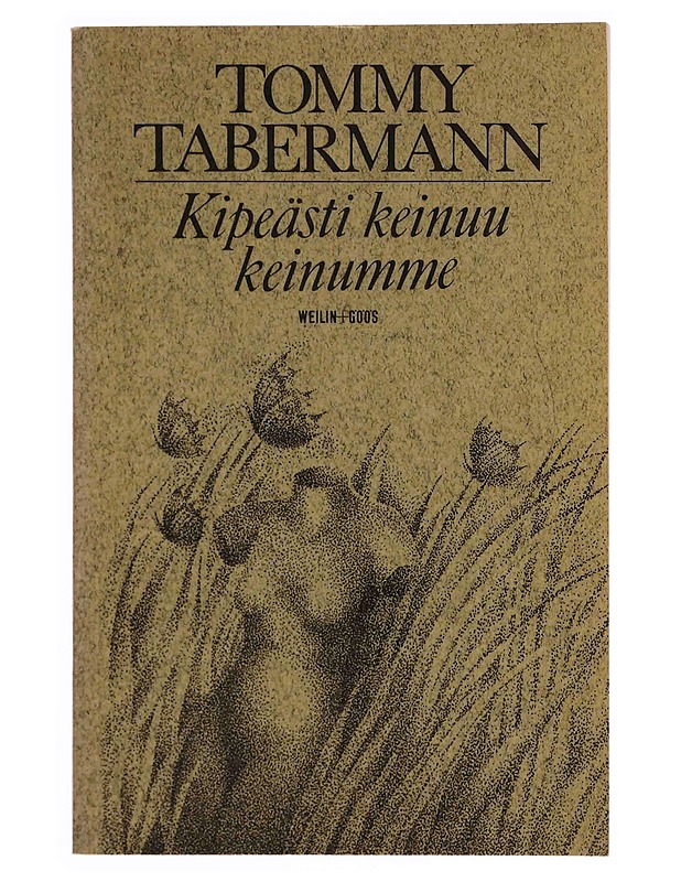 Kipeästi keinuu keinumme : runoja - Tommy Tabermann - Runot ja näytelmät - 10105348852 - 0