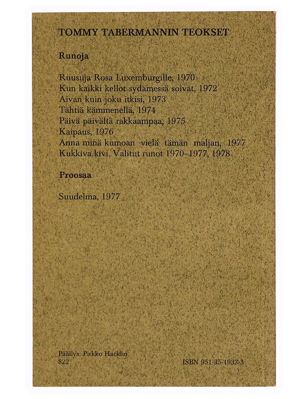 Kipeästi keinuu keinumme : runoja - Tommy Tabermann - Runot ja näytelmät - 10105348852 - 1