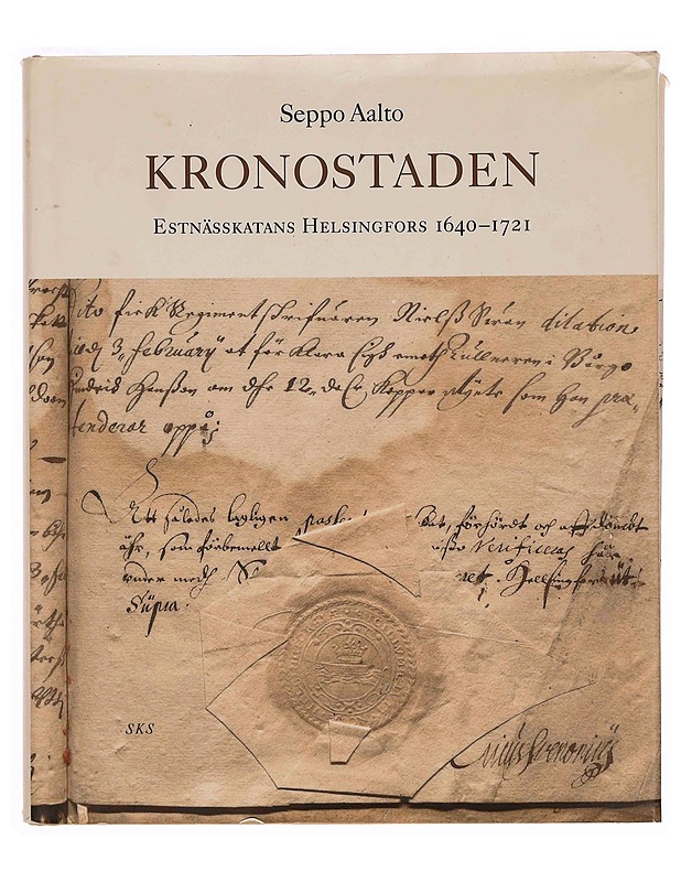 Kronostaden : Estnässkatans Helsingfors 1640-1721 - Seppo Aalto - Historiakirjat - 10105349089 - 0