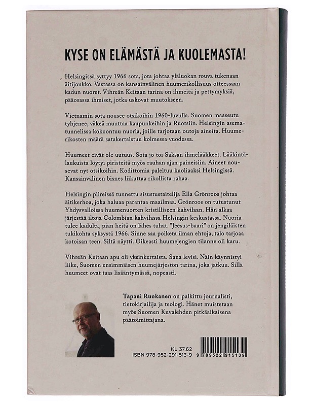 Kun huumeet tulivat Helsinkiin : Vihreän Keitaan tarina - Tapani Ruokanen - Historiakirjat - 10105349219 - 1
