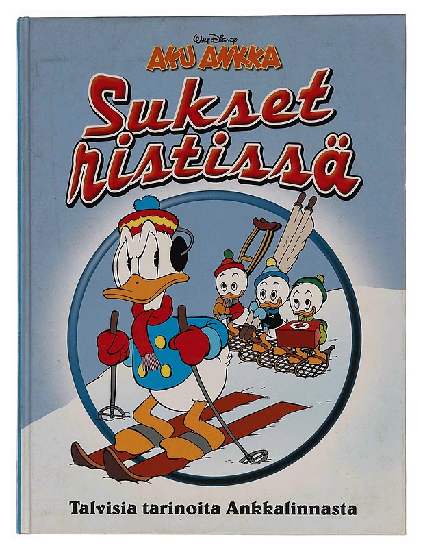 Sukset ristissä : talvisia tarinoita Ankkalinnasta - Ahonen, Kirsi - Sarjakuvat - 10105349461 - 0