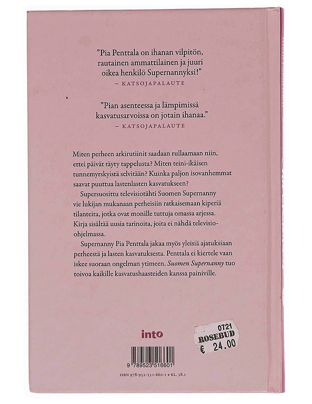 Suomen Supernanny. Osa I, Pienillä teoilla parempaa perhe-elämää - Penttala, Pia - Tietokirjat ja oppaat - 10105349475 - 1