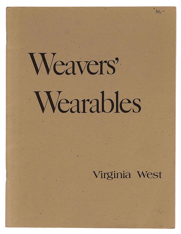 Weavers' Wearables: 40 Original Designs for Stylishly Simple Handwoven Garments - Virginia West - Tietokirjat ja oppaat - 10105349477 - 0