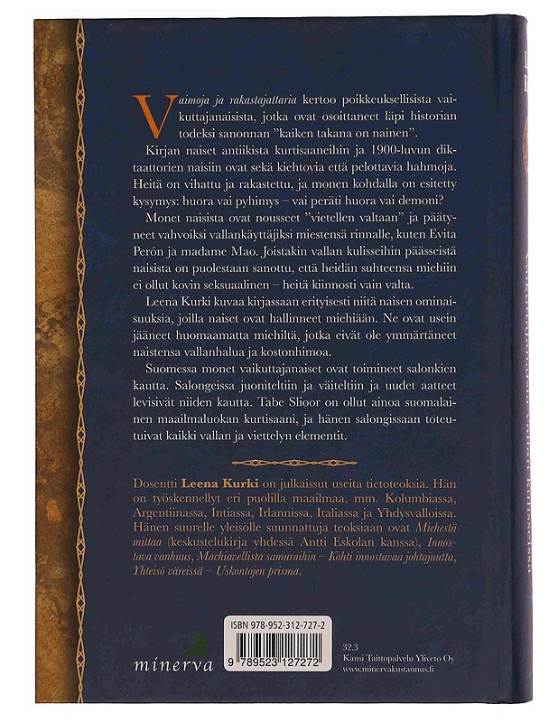 Vaimoja ja rakastajattaria : vaikuttajanaisia vallan kulisseissa - Leena Kurki - Elämäkerrat ja muistelmat - 10105349488 - 1