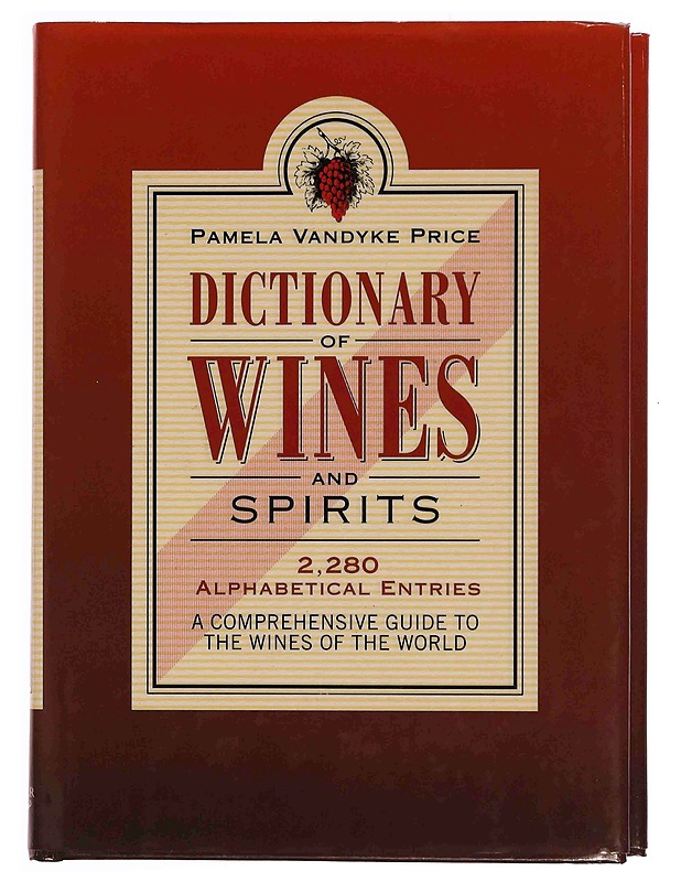 Dictionary of wines and spirits - Vandyke Price, Pamela - Ruokakirjat - 10105349536 - 0