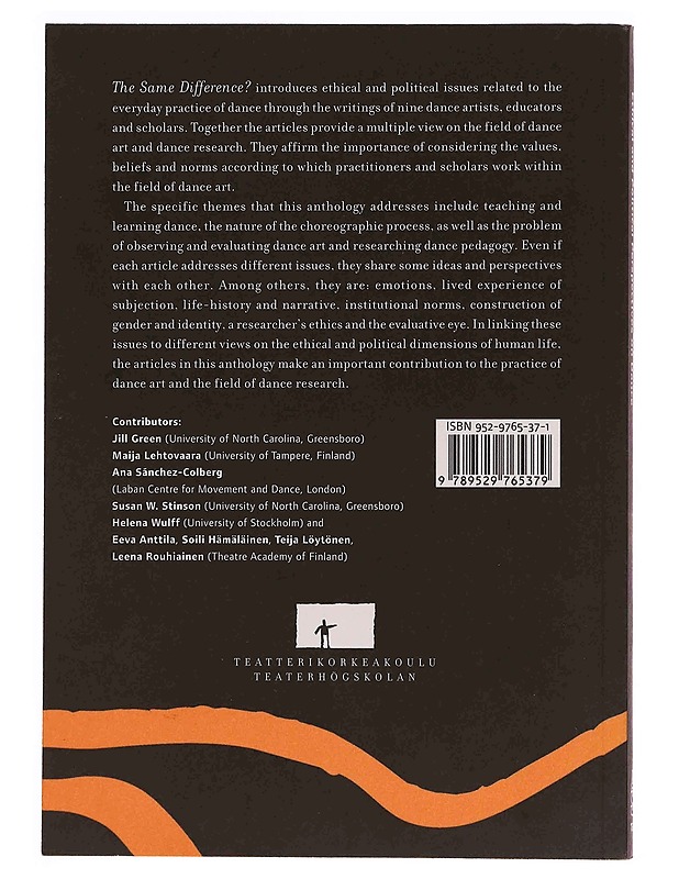The same difference? : ethical and political perspectives on dance - Anttila, Eeva - Tietokirjat ja oppaat - 10105349559 - 1