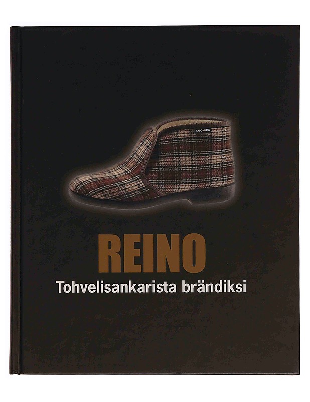 Reino - tohveli sankarista brändiksi - Tietokirjat - 10105349588 - 0