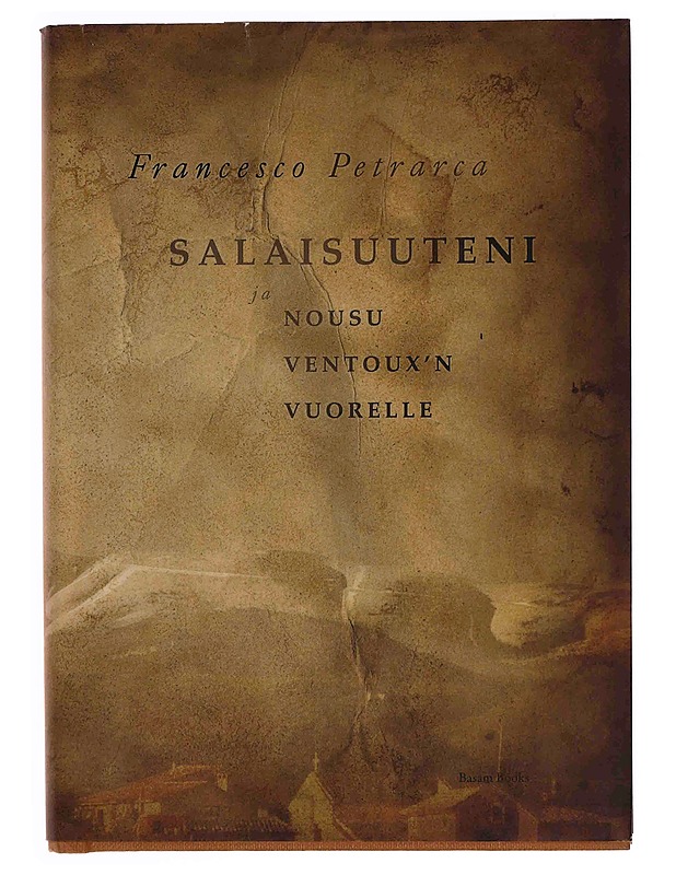 Salaisuuteni ja Nousu Ventoux'n vuorelle - Petrarca, Francesco - Tietokirjat ja oppaat - 10105349651 - 0