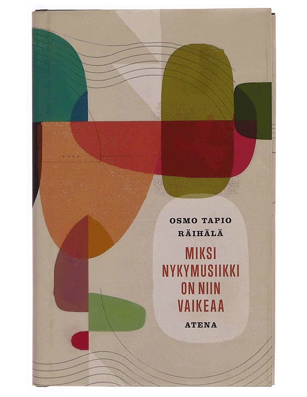 Miksi nykymusiikki on niin vaikeaa - Osmo Tapio Räihälä - Romaanit ja novellit - 10105349662 - 0