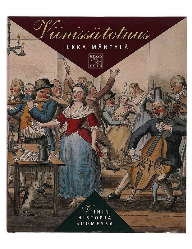 Viinissä totuus : viinin historia Suomessa - Mäntylä, Ilkka - Historiakirjat - 10105349713 - 0