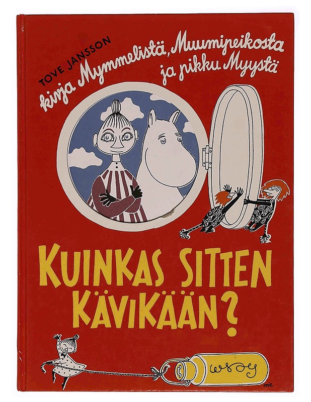 Moomin／ Kuinkas sitten kavikaan ?／初版 Moomin／ Kuinkas sitten kavikaan ?／初版 本