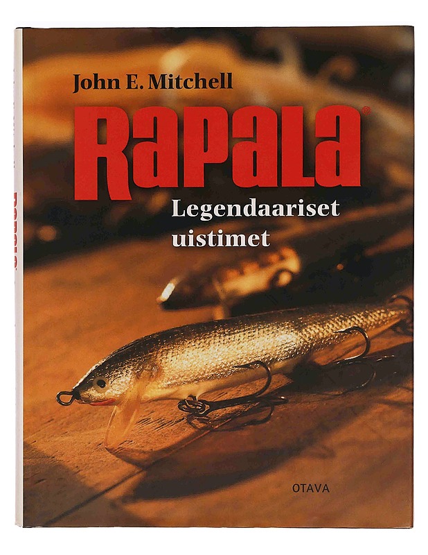 Rapala : legendaariset uistimet - John E. Mitchell - Historiakirjat - 10105349877 - 0