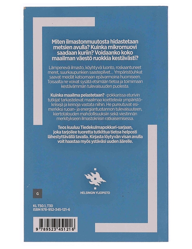 Kuinka maailma pelastetaan? : kohti kestävämpää tulevaisuutta - Heikkilä, Maija - Tietokirjat ja oppaat - 10105349920 - 1