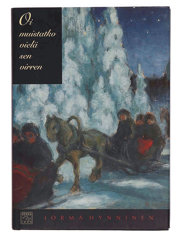 Oi muistatko vielä sen virren - Hynninen, Jorma - Tietokirjat ja oppaat - 10105350033 - 0