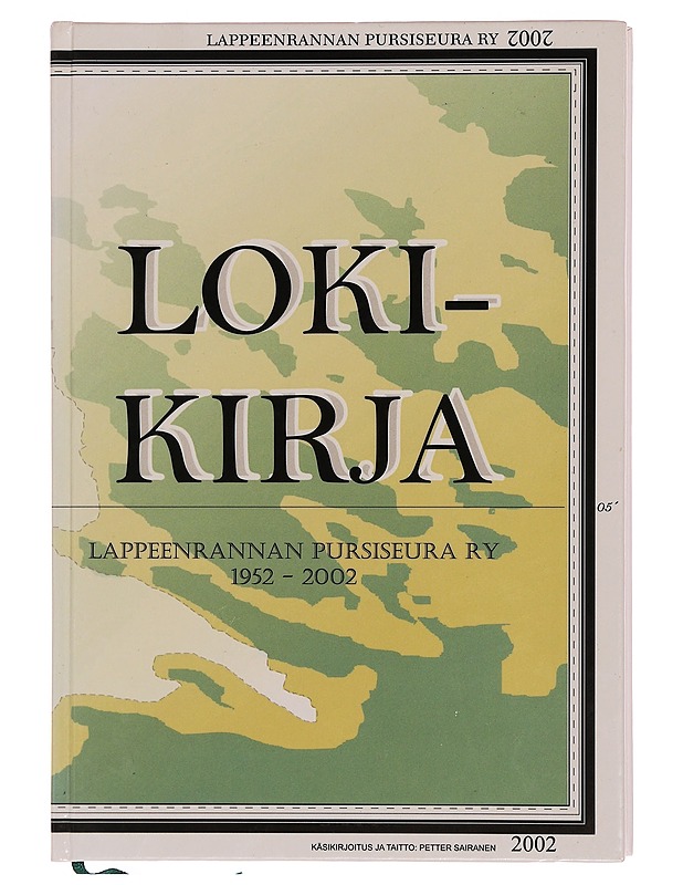 Lokikirja / Lappeenrannan pursiseuran 50-vuotishistoriikki - Sairanen, Petter - Historiakirjat - 10105350094 - 0