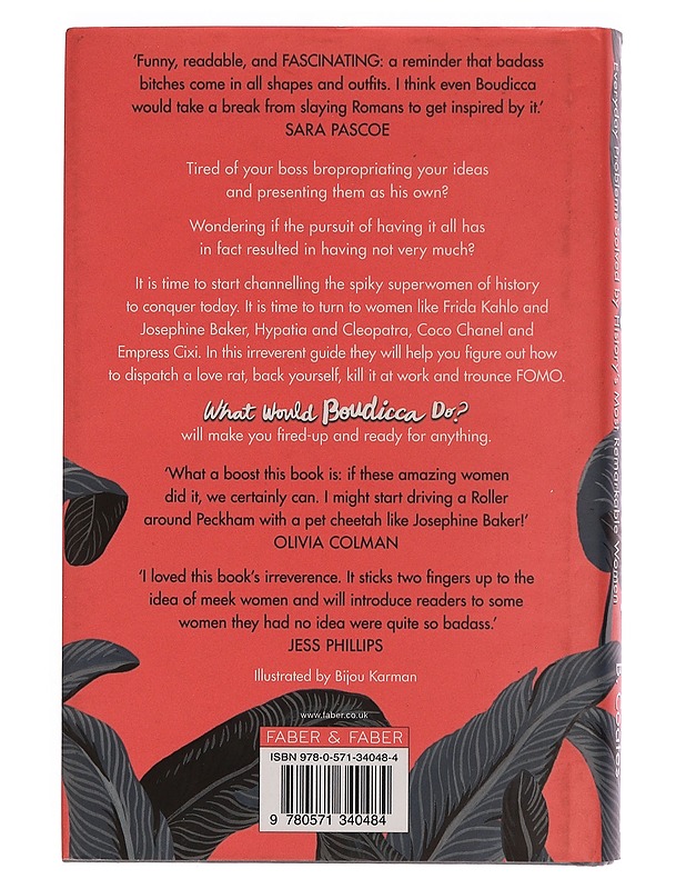 What would Boudicca do? : everyday problems solved by history's most remarkable women - Foley, Elizabeth - Historiakirjat - 10105350133 - 1