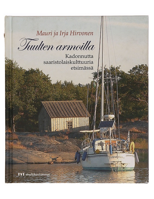 Tuulten armoilla : kadonnutta saaristolaiskulttuuria etsimässä - Hirvonen, Mauri - Historiakirjat - 10105350183 - 0