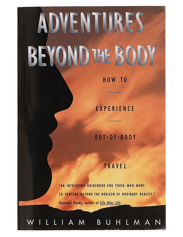 Adventures Beyond the Body - William L. Buhlman - Hyvinvointikirjat - 10105350184 - 0