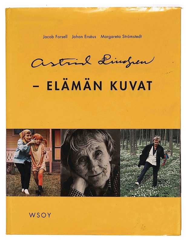 Astrid Lindgren : elämän kuvat - Erséus, Johan - Elämäkerrat ja muistelmat - 10105350239 - 0