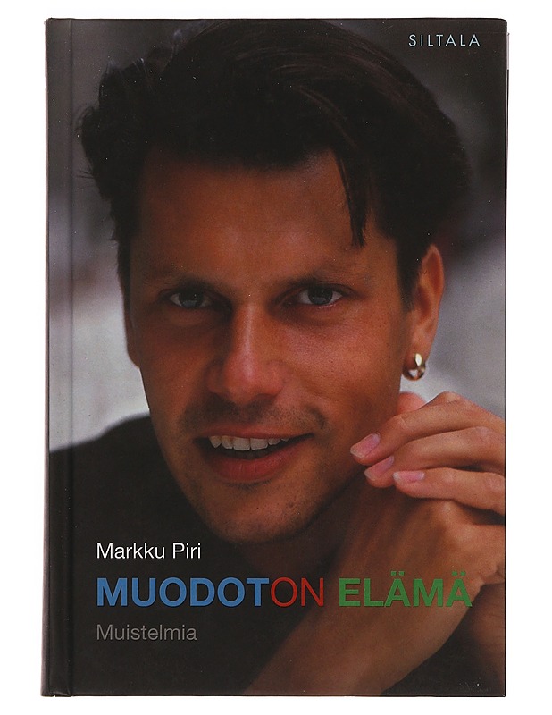 Muodoton elämä : muistelmia - Markku Piri - Elämäkerrat ja muistelmat - 10105350398 - 0