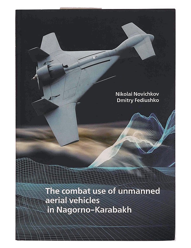 The combat use of unmanned aerial vehicles in Nagorno-Karabakh - Tietokirjat ja oppaat - 10105350403 - 0